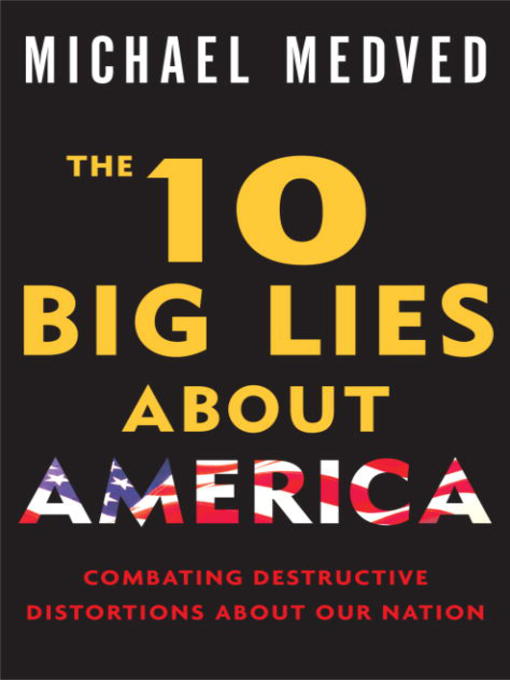 Title details for The 10 Big Lies About America by Michael Medved - Wait list